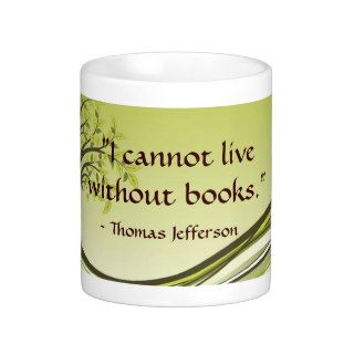 "I cannot live without books." Mugs