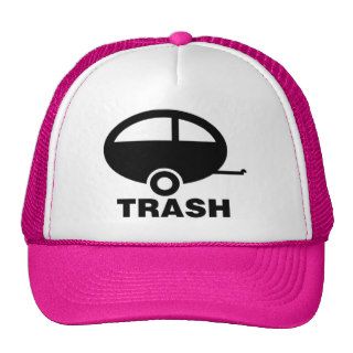 Trailer Trash   Funny RV Humor Trucker Hats