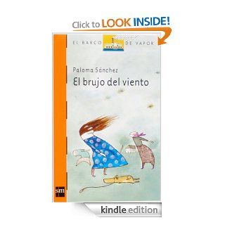 El brujo del viento (eBook ePub) 176 (Barco de Vapor Naranja) (Spanish Edition) eBook Paloma Snchez Martinez, Elena Odriozola Belastegui Kindle Store