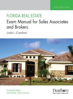 Florida Real Estate Exam Manual For Sales Associates and Brokers, 33rd Edition Linda Crawford 9781427789228 Books
