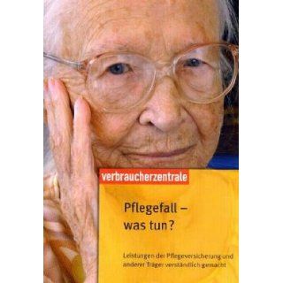 Pflegefall   was tun? Wolfgang Bser 9783933705341 Books