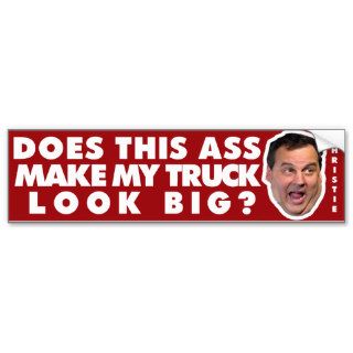Anti Chris Christie   Does This Ass Make My Truck Bumper Sticker