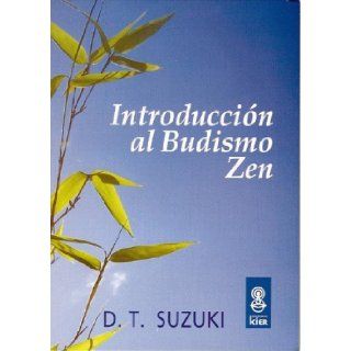 Introduccion al Budismo Zen (Spanish Edition) (9789501710144) Daisetz Teitaro Suzuki Books