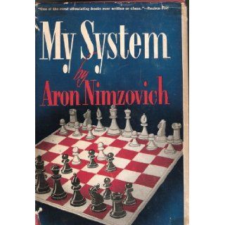 My System  A Treatise on Chess Aron Nimzovich Books