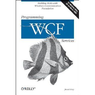 Programming WCF Services Juval Lowy 9780596526993 Books