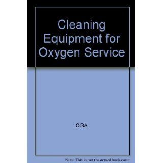 Cleaning Equipment for Oxygen Service CGA Books