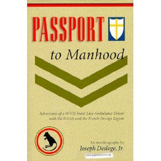 Passport to Manhood Joseph Desloge Jr. 9780961636913 Books
