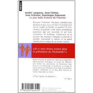 La Plus Belle Histoire de l'Homme Jean Clottes, Andr Langaney, Jean Guilaine, Dominique Simonnet 9782020403450 Books