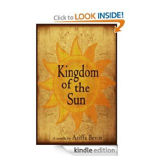 Kingdom of the Sun eBook Ariffa Bevin Kindle Store