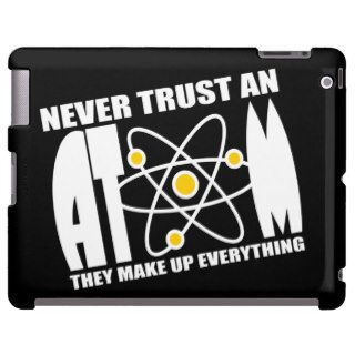 Never Trust an Atom