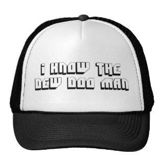 I Know The Dew Doo Man Mesh Hat