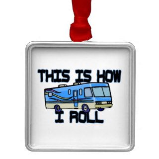 How I Roll RV Christmas Ornament