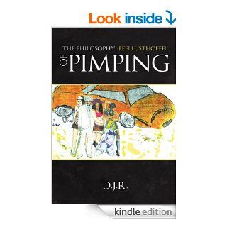 The Philosophy {feellusthofee} Of Pimping eBook D.J.R. Kindle Store