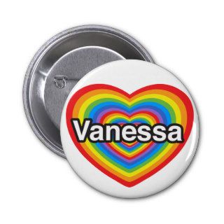 I love Vanessa. I love you Vanessa. Heart Button