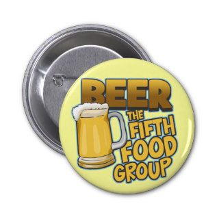 Beer The Fifth Food Group T Shirts & Gifts Pin