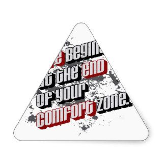 Life begins at the end of your comfort zone triangle sticker