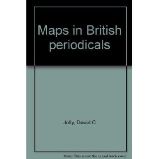 Maps in British Periodicals PT. I Major Monthlies Before 1800 David C Jolly 9780911775518 Books