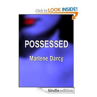 Possessed Erotic Romantic Submission eBook Marlene Darcy Kindle Store