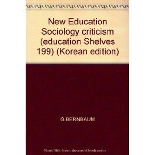 New Education Sociology criticism (education Shelves 199) (Korean edition) 9788970720128 Books
