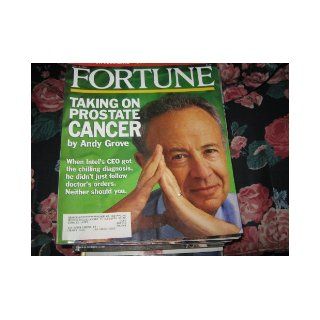 Fortune Magazine (ANDY GROVETaking On Prostate Cancer, Intel's CEO) Andy Grove, Louis Psihoyos Books