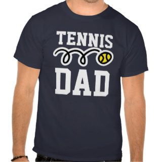Tennis DAD T shirt for daddy   father's day gift