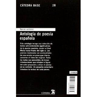 Antologia de poesia espanola / Anthology of Spanish Poetry (Catedra Base / Base Cathedra) (Spanish Edition) Varios Autores, Jose Mas 9788437626383 Books
