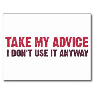 Take My Advice Post Cards