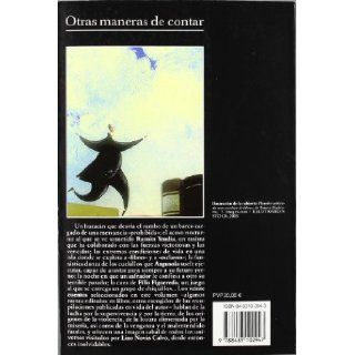 Otras Maneras De Contar / Other Ways to Tell a Tale (Spanish Edition) Lino Novas Calvo 9788483102947 Books