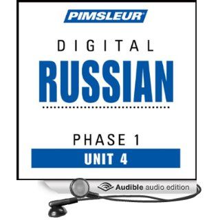Russian Phase 1, Unit 04 Learn to Speak and Understand Russian with Pimsleur Language Programs (Audible Audio Edition) Pimsleur Books