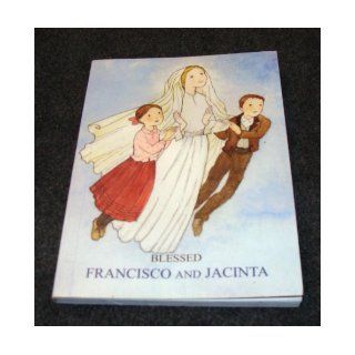 Blessed Francisco and Jacinta Little Shepherds of Our Lady Fr. Luis Kondor SVD Books