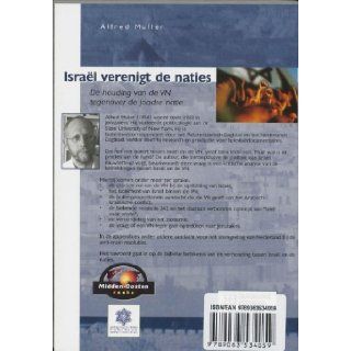Israel Verenigt De Naties De Houding Van De VN Tegenover De Joodse Naties Alfred Muller 9789063534059 Books