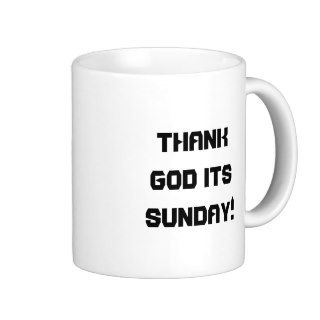 THANK GOD ITS SUNDAY COFFEE MUG