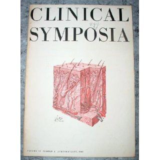 Clinical Symposia, Volume 19, Number 2, April   May   June 1967 Common Dermatologic Disorders By Arthur P. R. James. J. Harold Walton Books