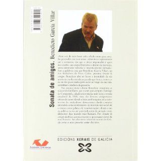 Sonata de amigos / Friends Sonata (Edicion Literaria Cronica) (Spanish Edition) Benedicto Garcia Villar 9788497829441 Books