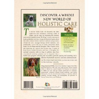 The Holistic Health Guide Natural Care for the Whole Dog (Terra Nova Series) CVA, CAC) Doug Knueven (DVM 9780793836840 Books