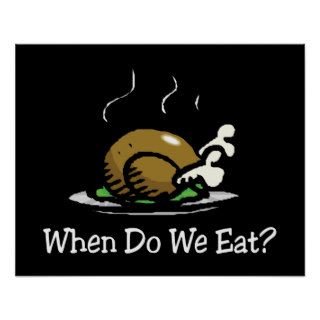 When Do We Eat Holiday Turkey Poster