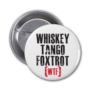 Whiskey Tango Foxtrot   WTF   Black Pins