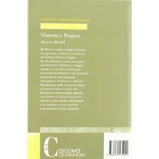 Historia y dogma  sobre el valor histrico del dogma Maurice Blondel 9788470574924 Books