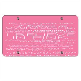 I Belive in Manicures Pink   Car Tag License Plate  Sports Fan Automotive Accessories  Sports & Outdoors