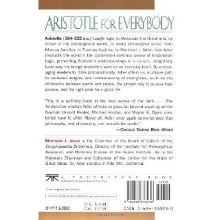 Aristotle for Everybody Mortimer J. Adler 9780684838236 Books
