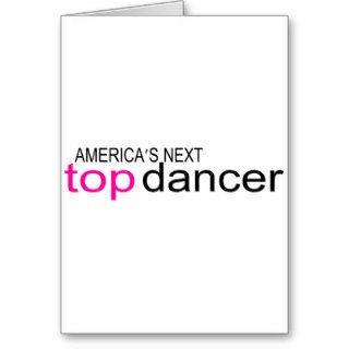 Americas Next Top Dancer Greeting Cards