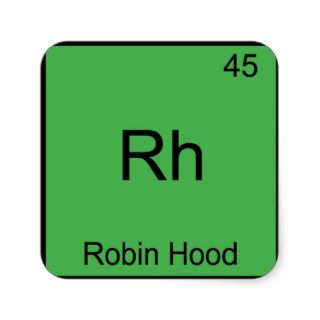 Rh   Robin Hood Funny Chemistry Element Symbol Tee Sticker