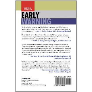 Early Warning Using Competitive Intelligence to Anticipate Market Shifts, Control Risk, and Create Powerful Strategies Benjamin Gilad 9780814432068 Books