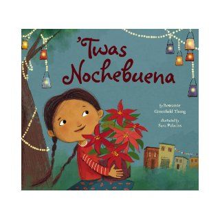 'Twas Nochebuena Roseanne Greenfield Thong, Sara Palacios 9780670016341 Books