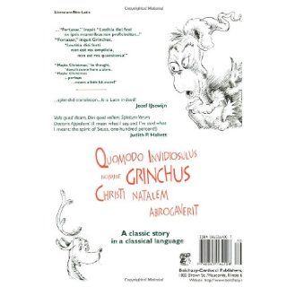 Quomodo Invidiosulus Nomine Grinchus Christi Natalem Abrogaverit How the Grinch Stole Christmas in Latin (Latin Edition) Dr. Seuss, Dr. Seuss 9780865164208 Books