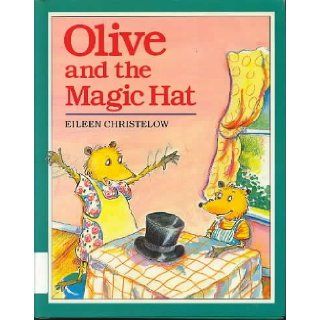 Olive and the Magic Hat Eileen Christelow, James Cross Giblin 9780899195131 Books