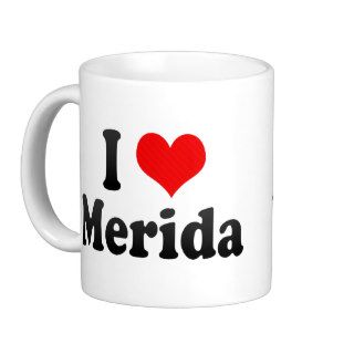 I Love Merida, Mexico Mugs