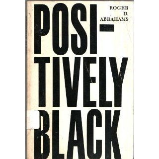 Positively Black Roger D. Abrahams 9780136860891 Books