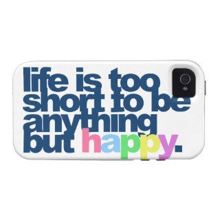 Life is too short to be anything but happy vibe iPhone 4 cover