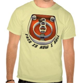 This is How I Roll Skee Ball T Shirt